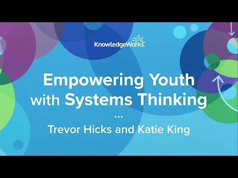 Empowering Youth with Systems Thinking, featuring Trevor Hicks