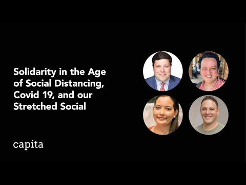 Solidarity in the Age of Social Distancing, Covid 19, and our Stretched Social Fabric