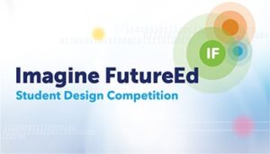 KnowledgeWorks is hosting a student design competition, Imagine FutureEd.