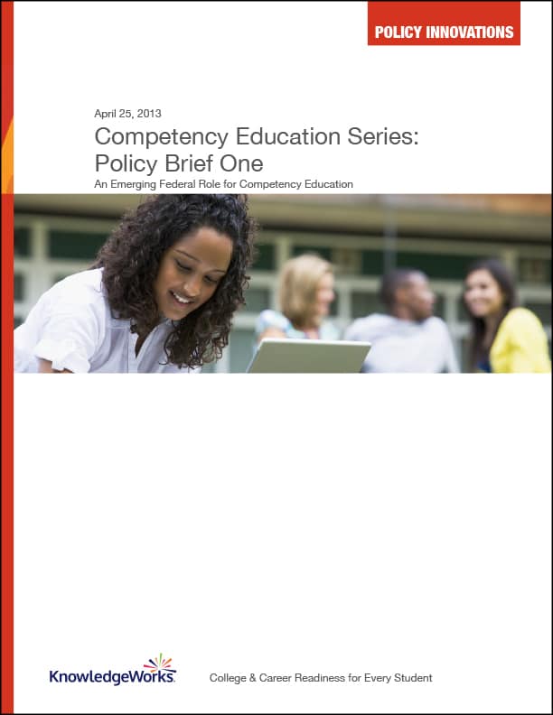 Competency Education Series: Policy Brief One includes a working definition for competency education, examples of states doing the ground-breaking work in this area and an appropriate role for the federal government to remove policy barriers and to create diagnostic and assessment tools to measure effectiveness.