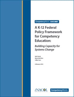 K-12 Federal Policy Framework for Competency Education provides federal policymakers and advocates with comprehensive, big-picture ideas for transforming federal policy to support the transition to competency-based learning. 