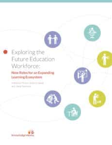 As education continues to change, educator roles will need to adapt to expanding learning environments in which students learn in new ways.