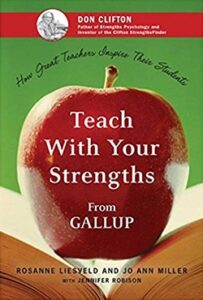 Teach with your Strengths by Rosanne Liesveld and Jo Ann Miller.