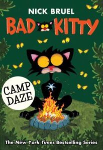 Bad Kitty: Camp Daze by Nick Bruel.