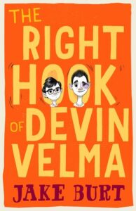 The Right Hook of Devin Velma by Jake Burt.