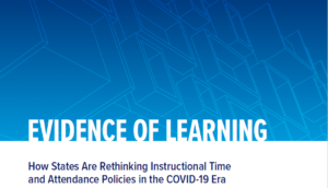 Header for brief, reading "Evidence of Learning: How States are Rethinking Instructional Time and Attendance Policies in the COVID-19 Era"
