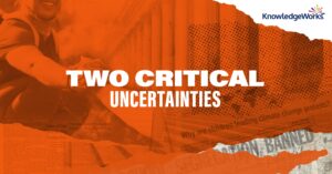 "Two critical uncertainties" over orange washed image of newspapers, government building and a person helping another up