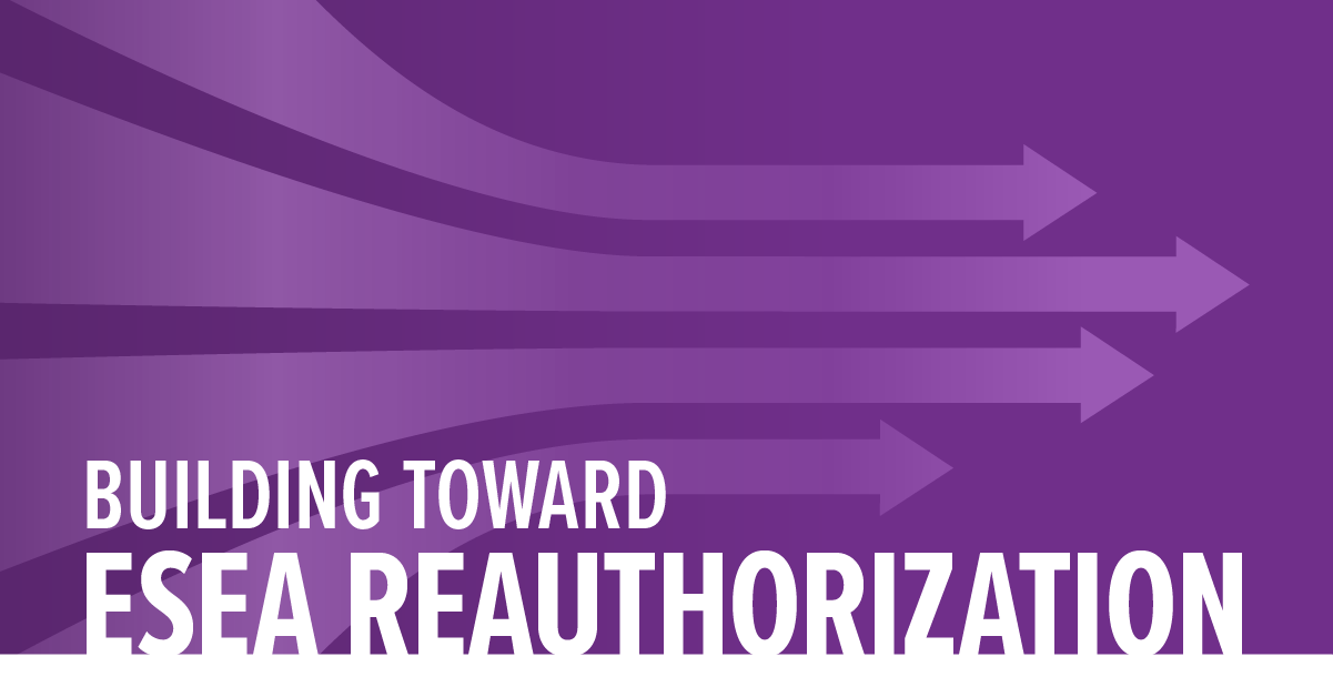 Text "Building Toward ESEA Reauthorization" against purple background with light purple arrows